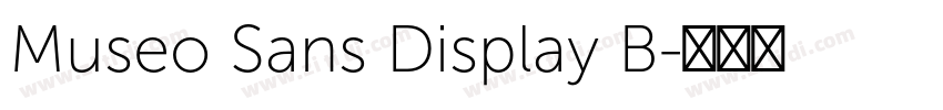 Museo Sans Display B字体转换 Museo Sans Display B字体转换